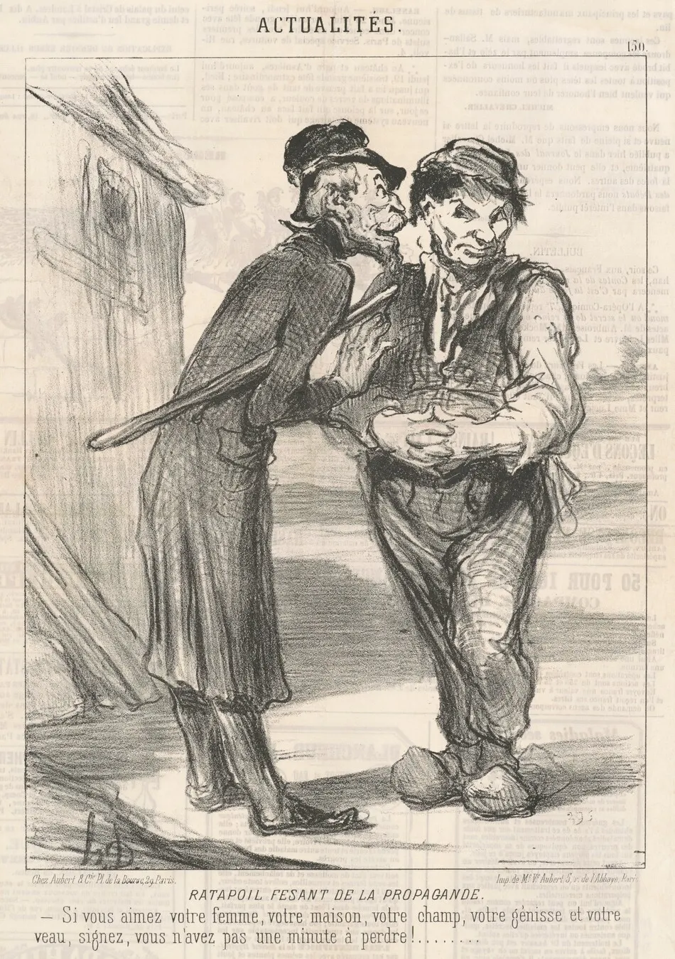 Ratapoil Fesant de la Propaganda: Si vous aimez votre femme, votre maison, votre champ, votre génisse et votre veau, signez, vous n'avez pas une minute de perdre! by Honoré Daumier