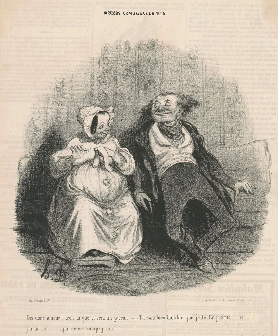 Dis donc amour! Crois-tu que ce sera un garçon. -Tu sais bien Clothilde que je te l'ai promis . . . Et  j'ai un tact  . . . Qui ne me trompe jamais! by Honoré Daumier